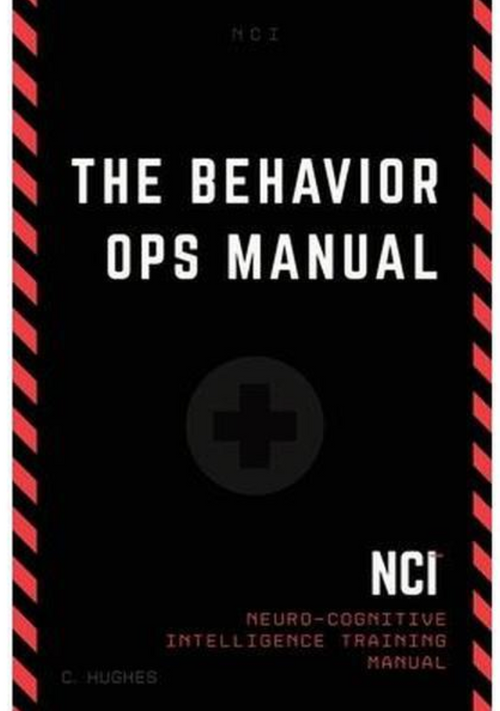 The Behaviour Ops Manual -  Ultimate Textbook On Human Behavior And Influence